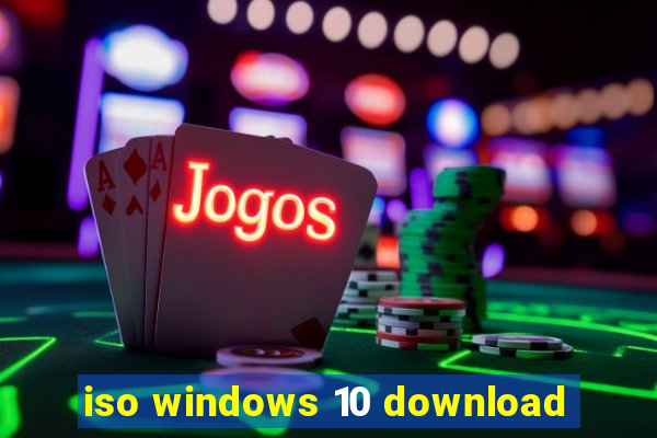 iso windows 10 download